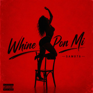 Whine Pon Mi by Sam876