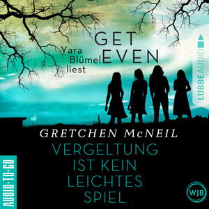 Get Even - Vergeltung ist kein leichtes Spiel (Ungekürzt)