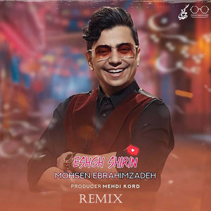 Eshgh Shirin - Remix