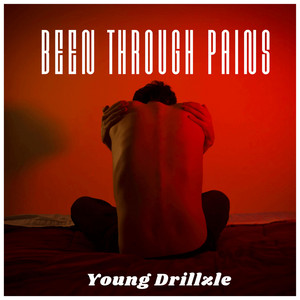 Young Drillzle - Been Through Pains