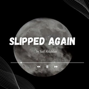 Slipped Again