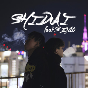 SHIDAI (feat. SEN10) by 1FIFTY, SEN10