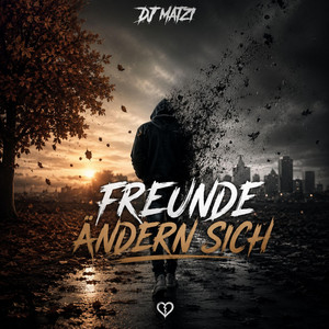 Freunde ändern sich by DJ Matzi