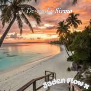 De nada Sirvio by Jaden Flowx
