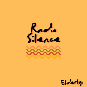 Radio Silence by Elderly.