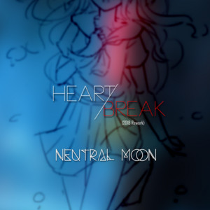 Heartbreak (MonstDeath 2016) - Remix by Neutral Moon, MonstDeath