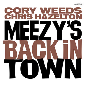 Meezy's Back In Town by Cory Weeds, Chris Hazelton
