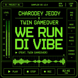 We Run Di Vibe (x TwinGameOver) by Charodey Jeddy
