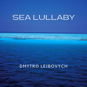Dmytro Leibovych — Sea Lullaby