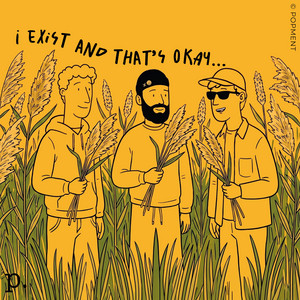 I Exist And That's Okay by popment