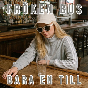 BARA EN TILL by FRÖKEN BUS