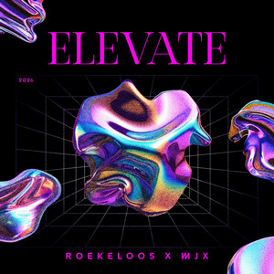 Elevate by Roekeloos, MJX