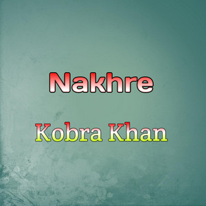 Kobra Khan - Nakhre