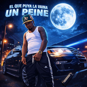 Un Peine by El Que Puya La Vaina