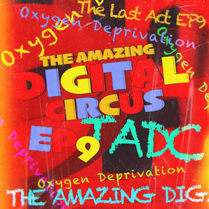 Oxygen Deprivation (TADC)EP9 THE AMAZING DIGITAL CIRCUS The Last Act - Jax by Sliverk
