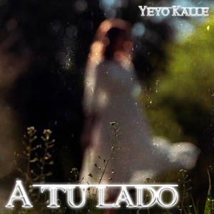 A Tu Lado by Yeyo Kalle