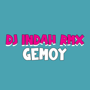 Gemoy by Dj Indah Rmx