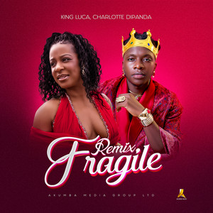 Fragile - Remix by King Luca, Charlotte Dipanda