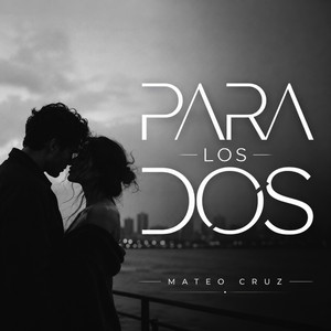Para Los Dos by Mateo cruz