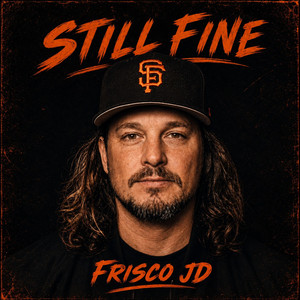 STILL FINE by Frisco JD