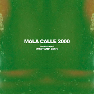MALA CALLE 2K by sweetmark beats