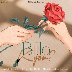 Billo Kyon by Luck-E