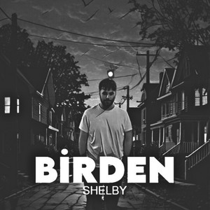 Birden by Shelby