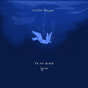 Ya No Duele by Victor Reyes