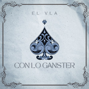 Con Lo Ganster by El Vla