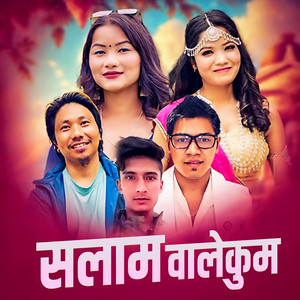Anu Chaudhary, Krishna Sunar & Saroj Thapa Magar - Salam Walekum (feat. Avishek Khadka, Asmita Ranpal & Nirmala magar)
