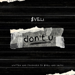 don't u by $vEli, saijyu