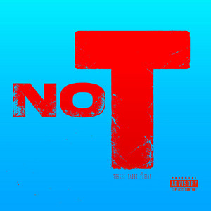No T by Tabbz, Teskee, Teejay