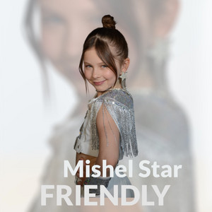 Mishel Star — Friendly