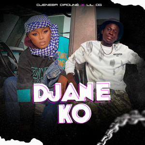 Djane KO by Djeneba Diaouné, LIL OG