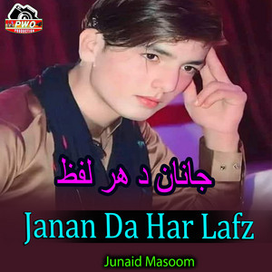 Junaid Masoom - Janan Da Har Lafz