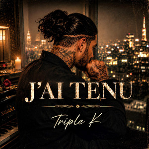 J'ai tenu by Triple K