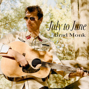 July to June by Brad Monk