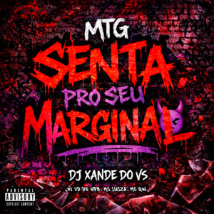 Mtg - Senta pro Seu Marginal