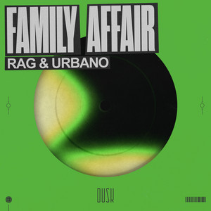 Family Affair - Extended Mix by Rag, URBANO