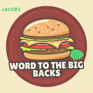 WORD TO THE BIG BACKS