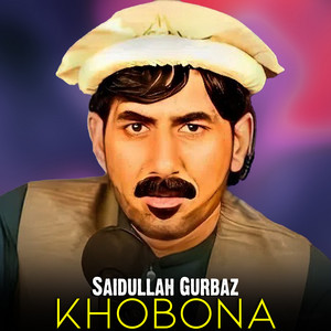 Saidullah Gurbaz - Khobona