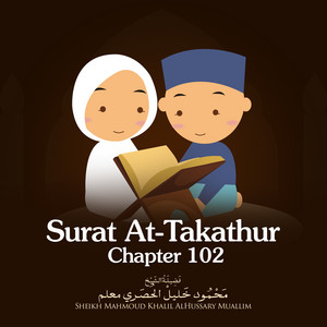Surat At-Takathur, Chapter 102