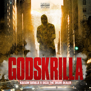 GodSKrilla by Doza the Drum Dealer, Kaeson Skrilla