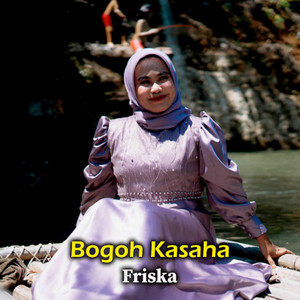 Bogoh Kasaha by Friska