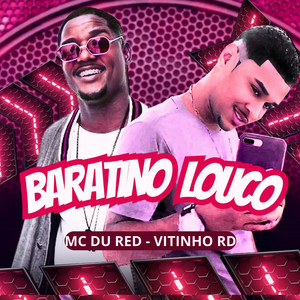Vitinho RD & MC Du Red - Baratino Louco