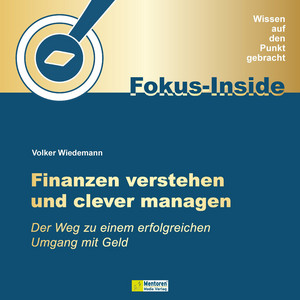 Finanzen verstehen und clever managen [Der Weg zu einem erfolgreichen Umgang mit Geld (ungekürzt)]