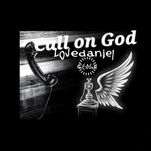 Call on God by Lovedaniel