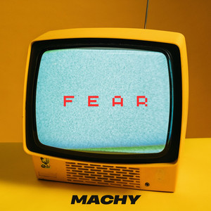 Fear by Machy