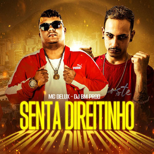 DJ BM PROD & MC Delux - Senta Direitinho