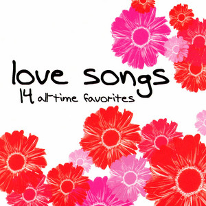 Love Songs: 14 All-time Favorites - Compilation by Various Artists
